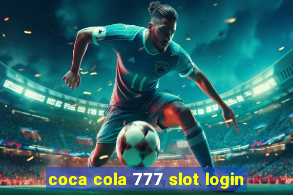 coca cola 777 slot login